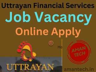 Uttrayan Financial Services Vacancy